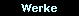 Werke