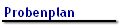 Probenplan